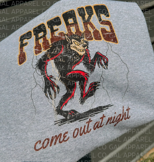 Freaks Come Out at Night Graphic Tee/Sweatshirt