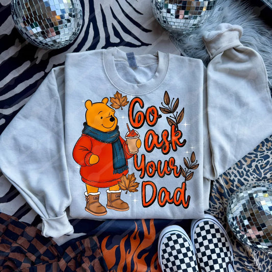 Ask Your Dad Pooh Tee or Crew