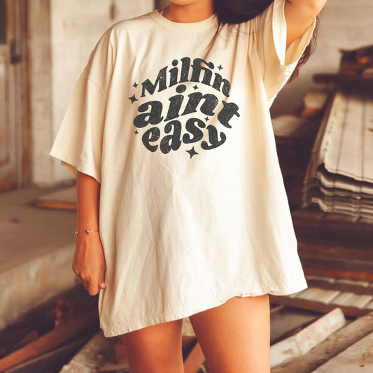 Milfin Ain't Easy Graphic Tee/Sweatshirt