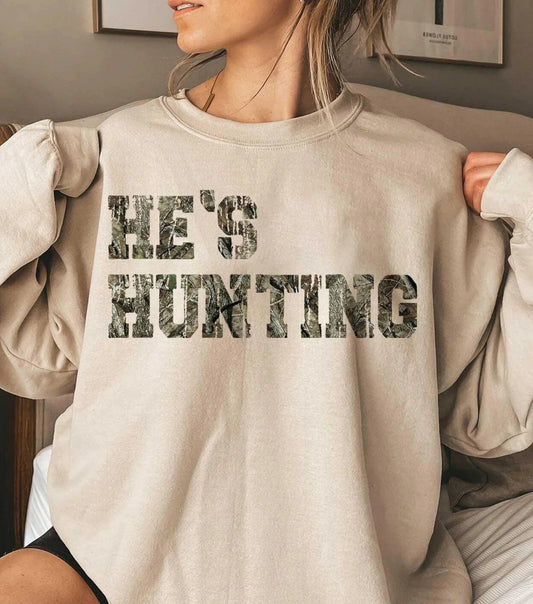 He's Hunting Tee or Crew