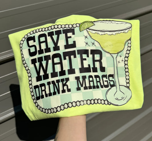 *Tee Tuesday* Save Water Drink Margs Tee